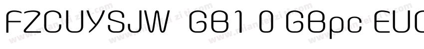 FZCUYSJW  GB1 0 GBpc EUC H字体转换